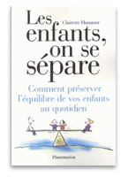 HAMMER C. Les enfants, on se sépare, Flammarion.